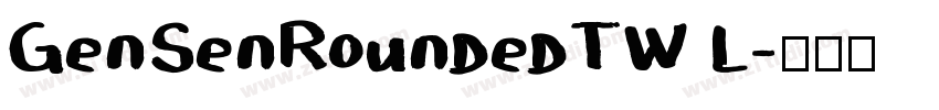 GenSenRoundedTW L字体转换